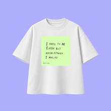 I Need To Be Rajin T-shirt