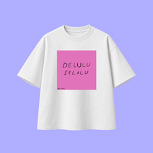 Delulu Selalu T-shirt